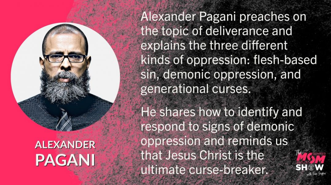 Ep520 - Breaking Generational Curses and Overcoming Demonic Oppression - Alexander Pagani