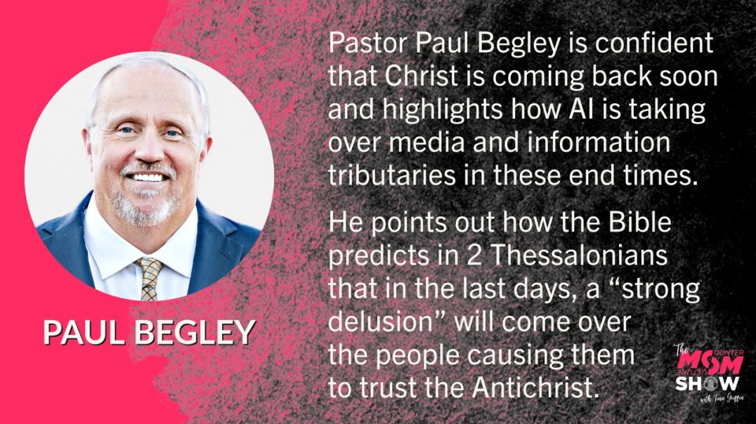 ⁣Ep523 - AI May Fulfill Biblical Prophecy and Cause Strong Delusion in The Last Days - Paul Begley