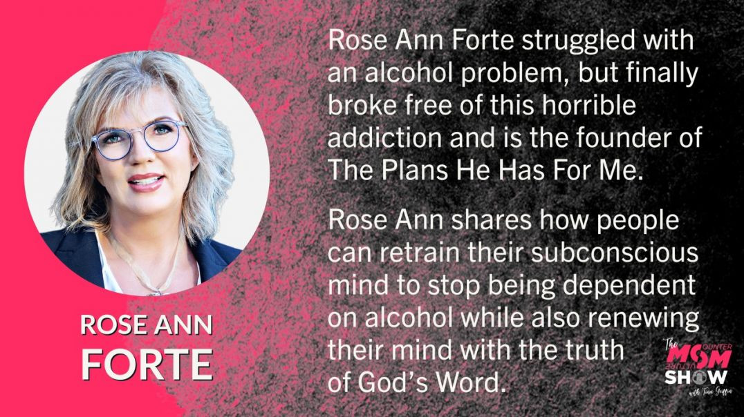 Ep524 - Church Leader and Former Closet Drinker Overcame by Renewing Her Mind - Rose Ann Forte