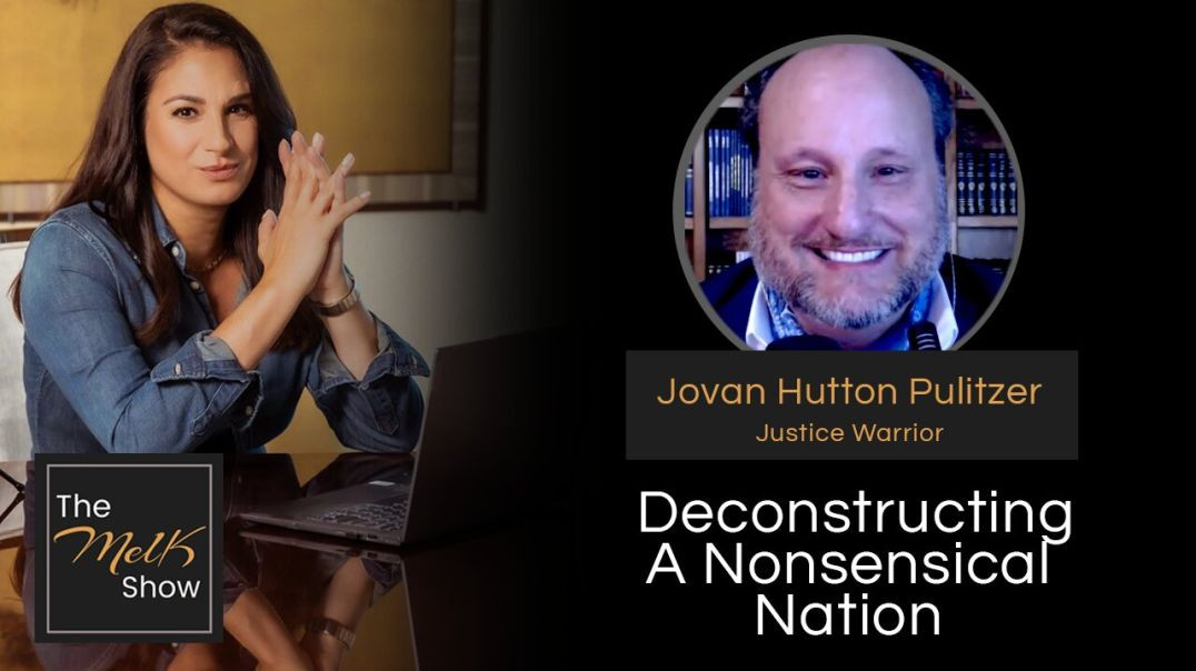⁣Mel K & Jovan Hutton Pulitzer | Deconstructing A Nonsensical Nation | 1-18-24
