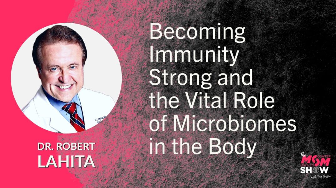 ⁣Ep542 - Becoming Immunity Strong and the Vital Role of Microbiomes in the Body - Dr. Robert Lahita
