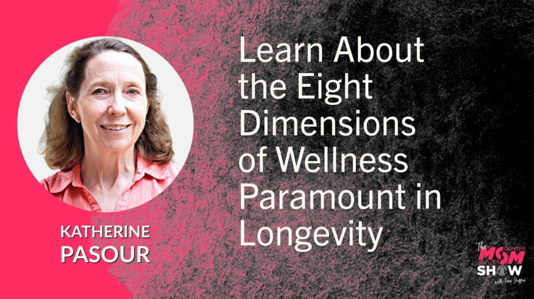 ⁣Ep541 - Learn About the Eight Dimensions of Wellness Paramount in Longevity - Katherine Pasour