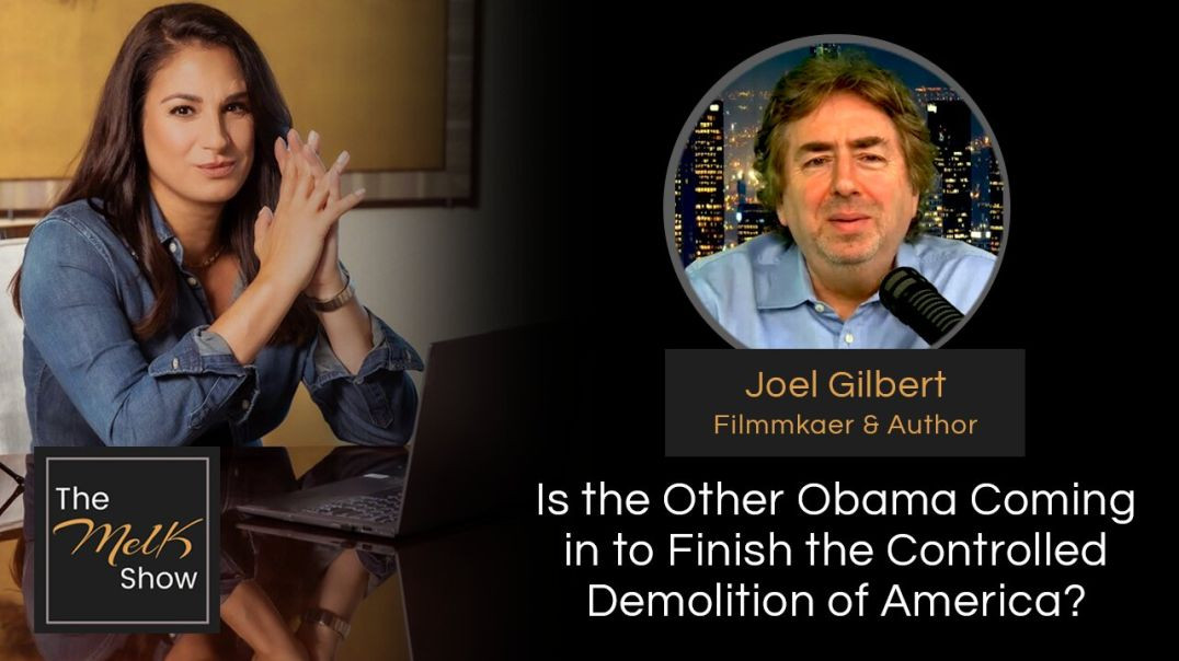 ⁣Mel K & Joel Gilbert | Is the Other Obama Coming in to Finish the Controlled Demolition of Ameri