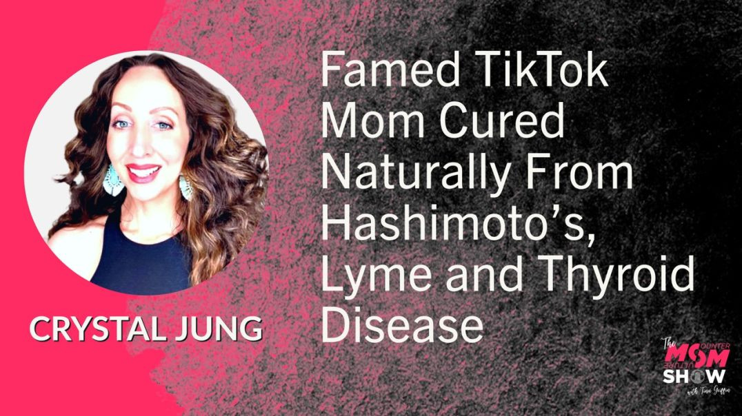 ⁣Ep543 - Famed TikTok Mom Cured Naturally From Hashimoto’s, Lyme and Thyroid Disease - Crystal Jung