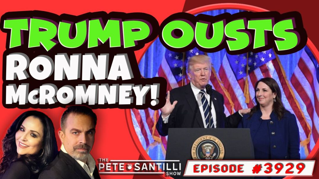 TRUMP OUST’s RONNA McROMNEY! [THE PETE SANTILLI SHOW EP#3929 - 02.06.24 9AM]