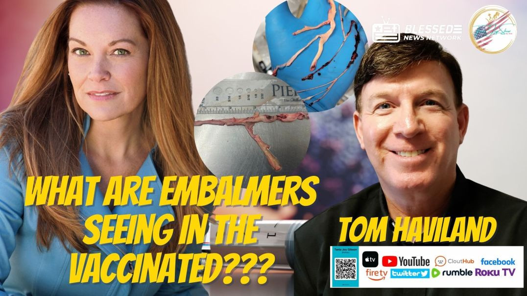 The Tania Joy Show | DIED SUDDENLY - What are Embalmers finding in the vaccinated? Tom Haviland