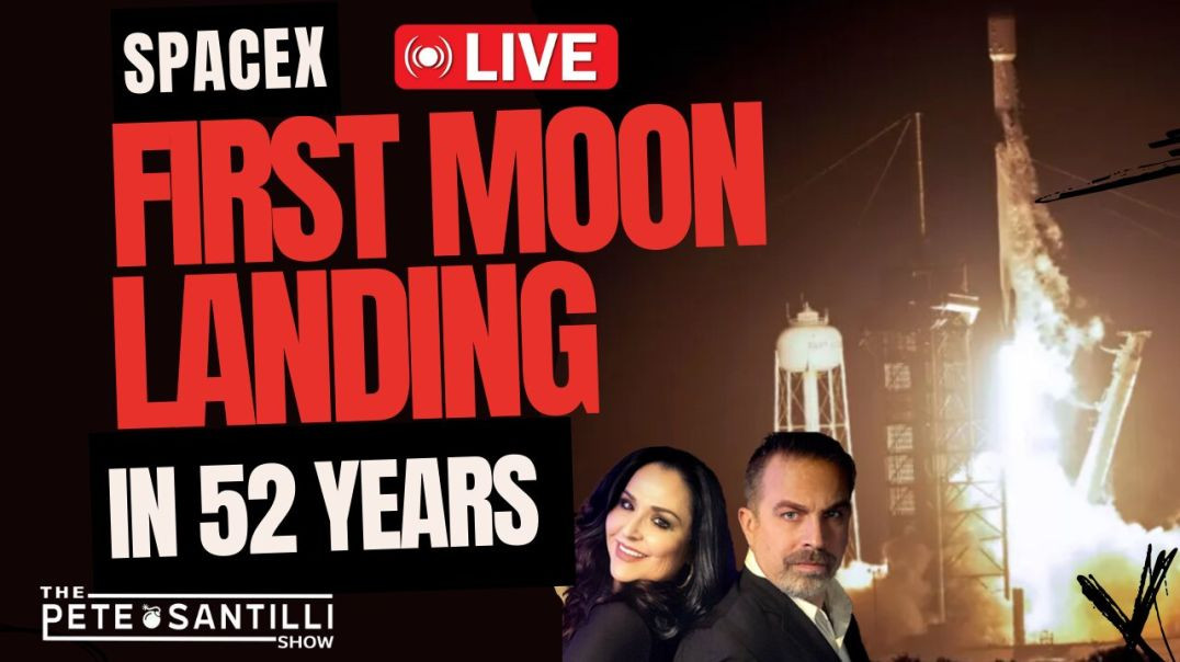 ⁣SPACEX: FIRST MOON LANDING IN 52 YEARS [PETE SANTILLI SHOW EP#3955 02.23.24 9AM]