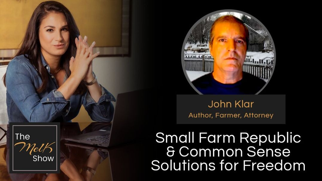 ⁣Mel K & John Klar | Small Farm Republic & Common Sense Solutions for Freedom | 2-6-24
