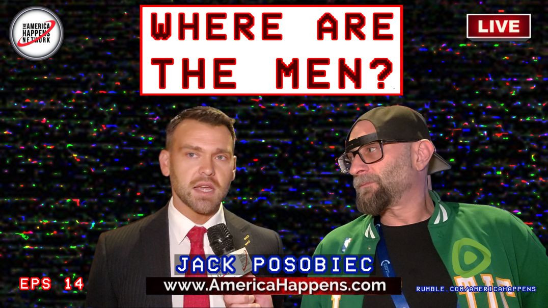Jack Posobiec "Where are the Men?" with Vem Miller