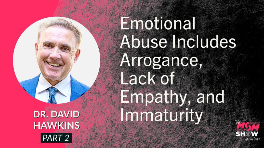 ⁣Ep559 - Emotional Abuse Includes Arrogance, Lack of Empathy, and Immaturity - Dr. David Hawkins