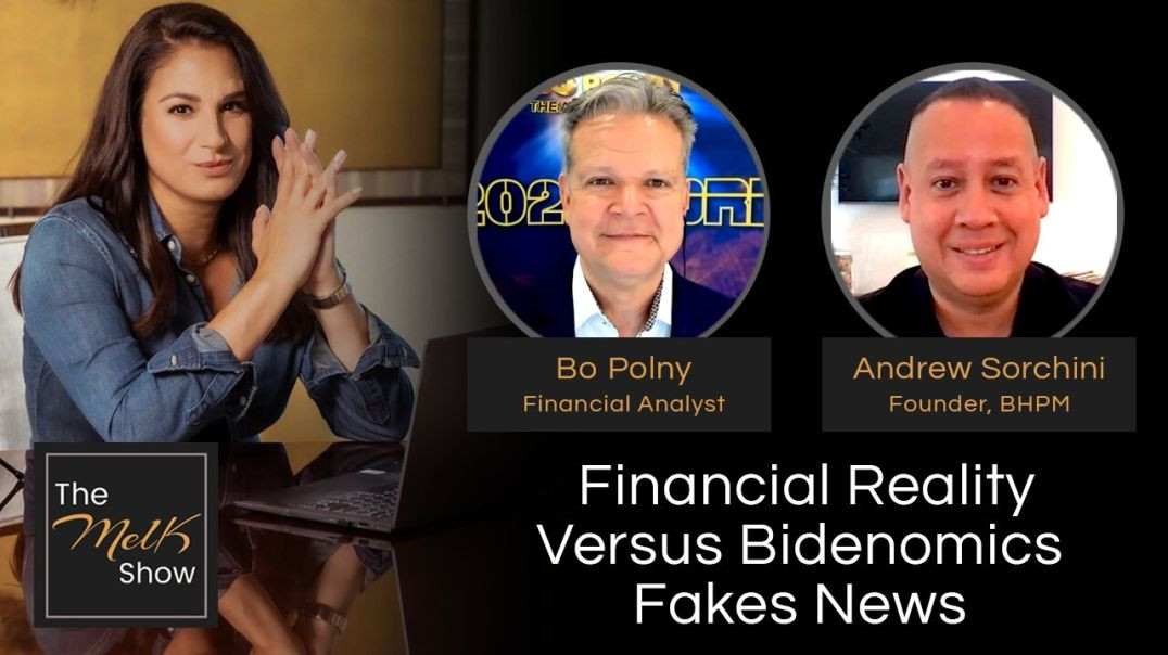 ⁣Mel K w/ Bo Polny & Andrew Sorchini | Financial Reality Versus Bidenomics Fakes News | 2-11-24