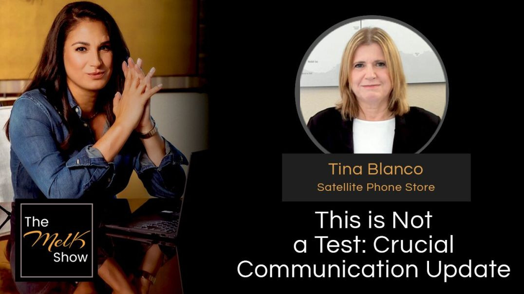 ⁣Mel K & Tina Blanco | This is Not a Test: Crucial Communication Update | 2-28-24