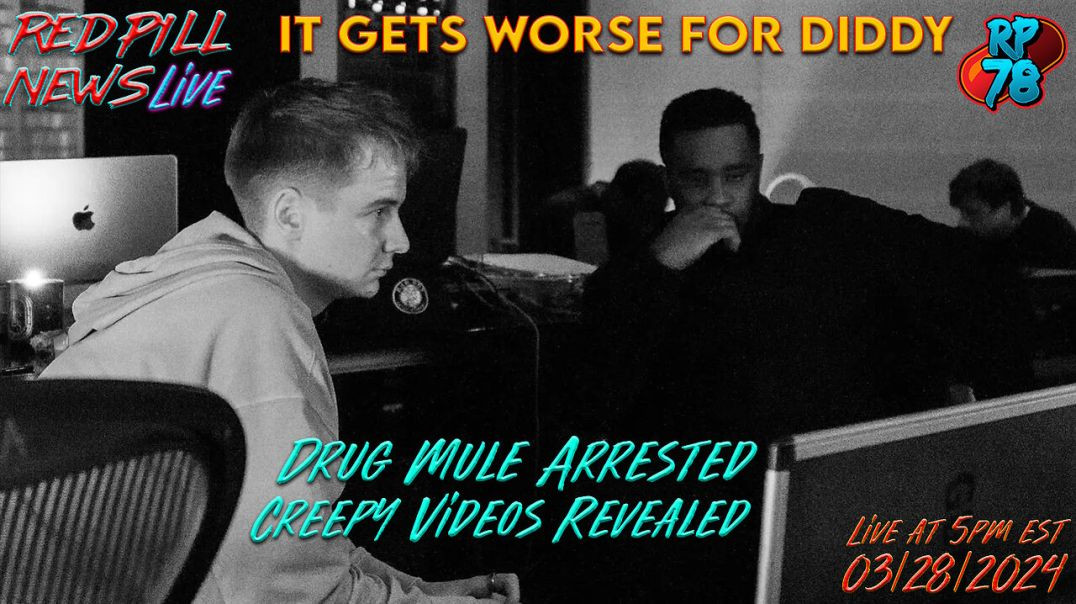 ⁣P. Diddy Drug Mule Arrested As New Videos Suggest Long Time Creeper on Red Pill News Live