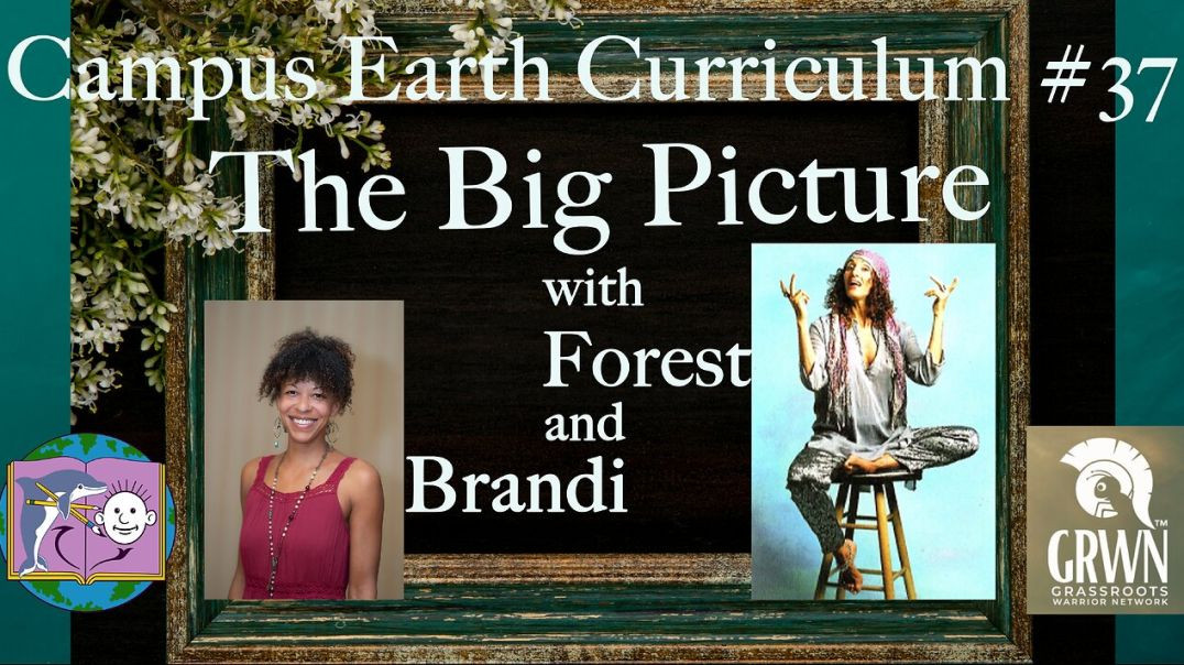 ⁣Campus Earth Curriculum #37: The Big Picture with Forest & Brandi