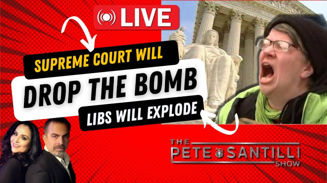 ⁣Supreme Court Will Drop A BOMB This Morning. Left Will SNAP [PETE SANTILLI SHOW EP#3967 03.04.24 9AM