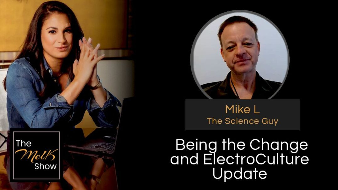 ⁣Mel K & Mike L _ Being the Change and ElectroCulture Update _ 2-29-24
