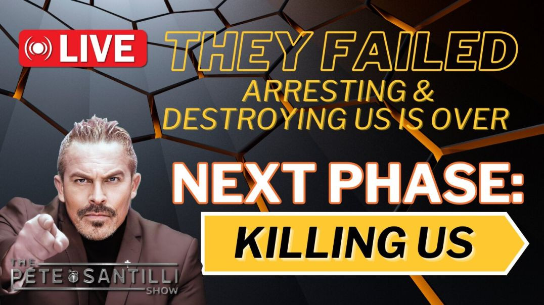 ⁣So Far They’ve FAILED! Next Phase: KILLING ALL DISSENTERS [The Pete Santilli Show #3997 9AM]