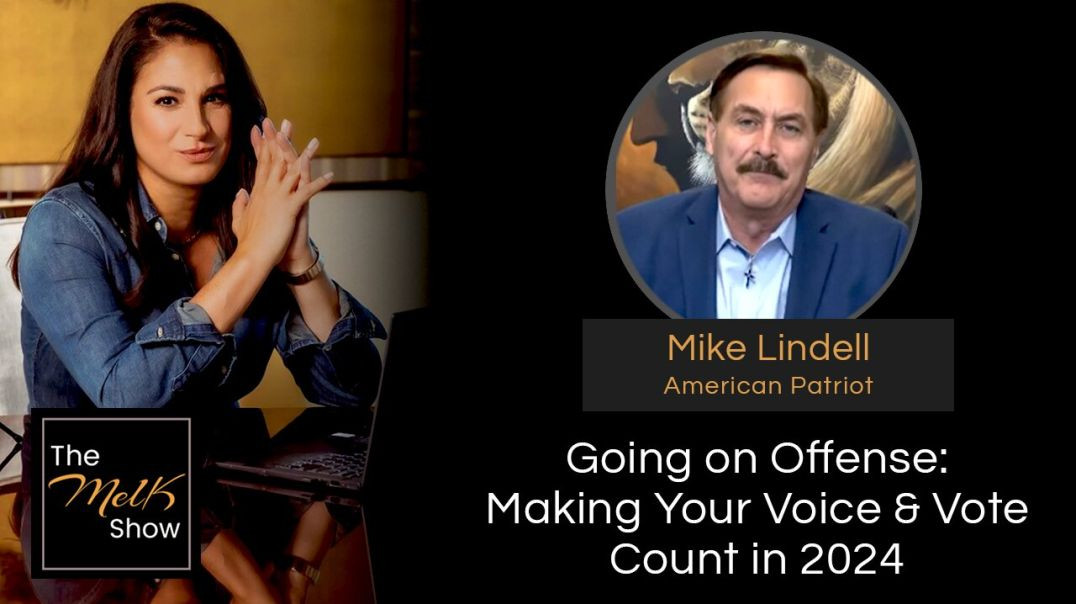 ⁣Mel K & Mike Lindell | Going on Offense: Making Your Voice & Vote Count in 2024 | 3-15-24