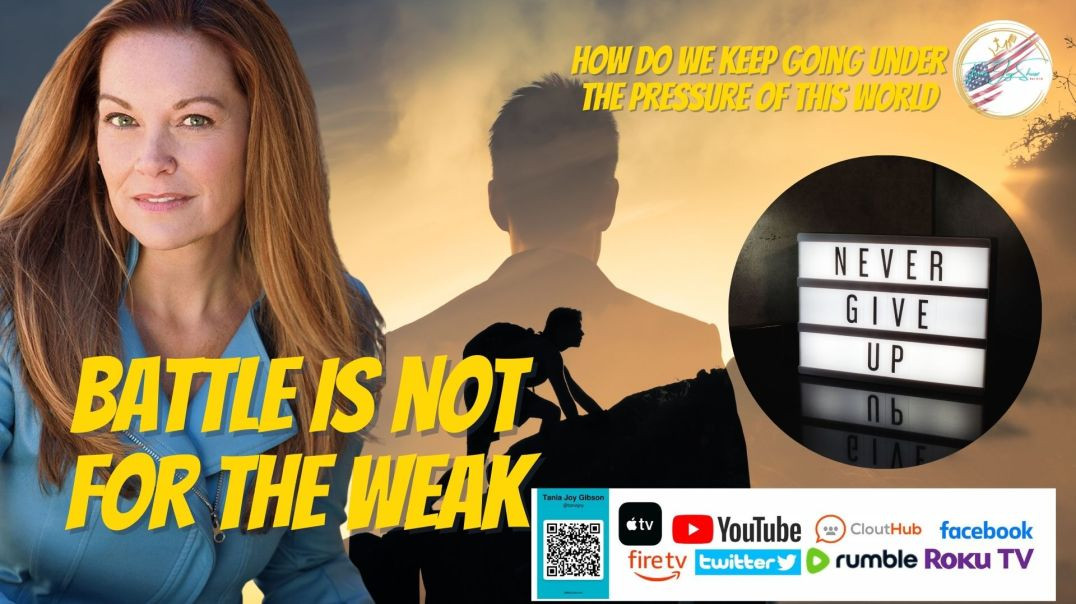 ⁣⁣The Tania Joy Show | The Battle is NOT for the Weak | What is COMING!?!