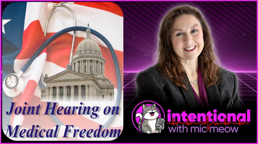 ⁣An Intentional Special: "Joint Oklahoma House and Senate Hearing on Medical Freedom", 3-26