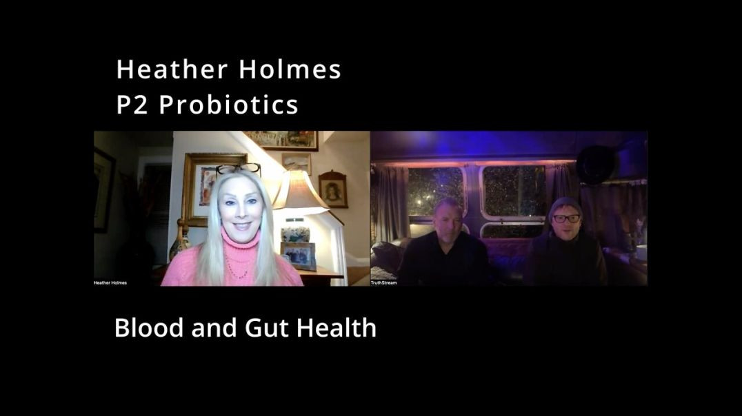 ⁣TruthStream #240 Blood & Gut Health, Probiotics,Crispr Gene Editing and more with Heather Holme