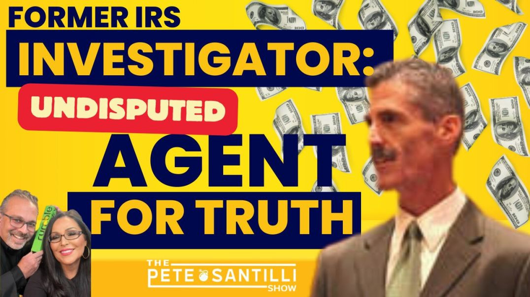 ⁣FORMER IRS INVESTIGATOR: UNDISPUTED AGENT FOR TRUTH [The Pete Santilli Show #4001 9AM]