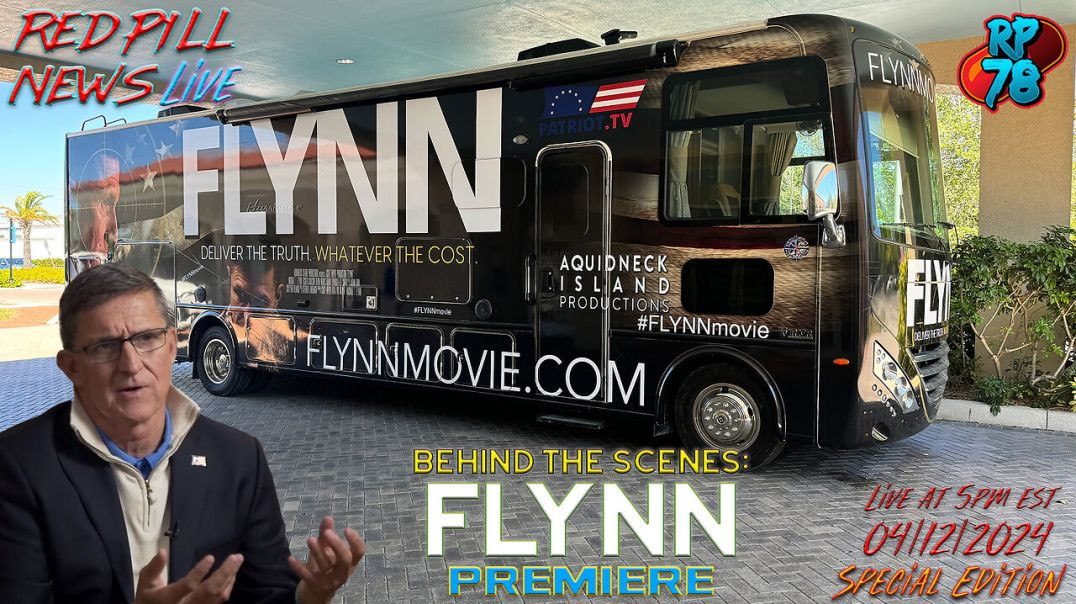 Behind The Scenes of The Flynn Premiere with Gen. Flynn on Red Pill News Live