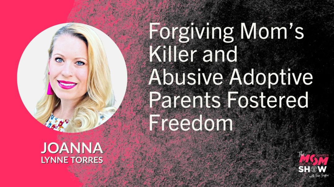 ⁣Ep588 - Forgiving Mom’s Killer and Abusive Adoptive Parents Fostered Freedom - Joanna Lynne Torres