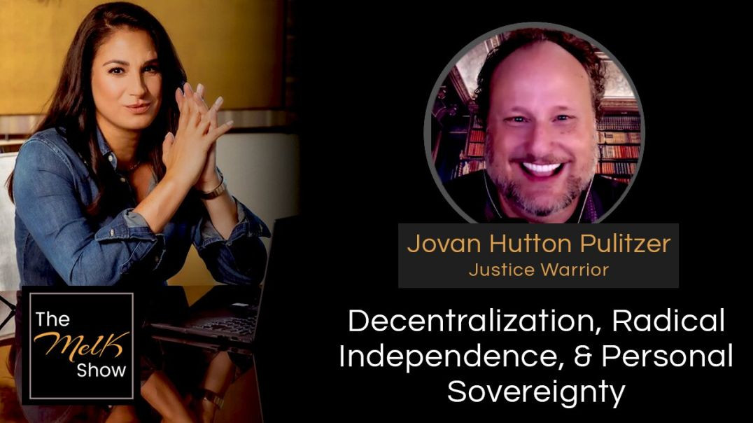 ⁣Mel K & Jovan Hutton Pulitzer | Decentralization, Radical Independence, & Personal Sovereign