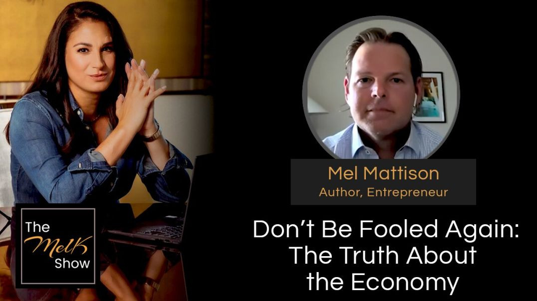 ⁣Mel K & Mel Mattison | Don’t Be Fooled Again: The Truth About the Economy | 4-16-24