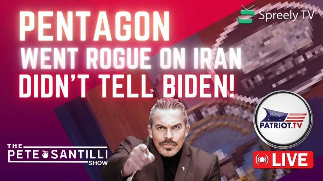 ⁣PENTAGON WENT ROGUE ON IRAN - Didn’t Tell Biden [The Pete Santilli Show #4033 9AM]