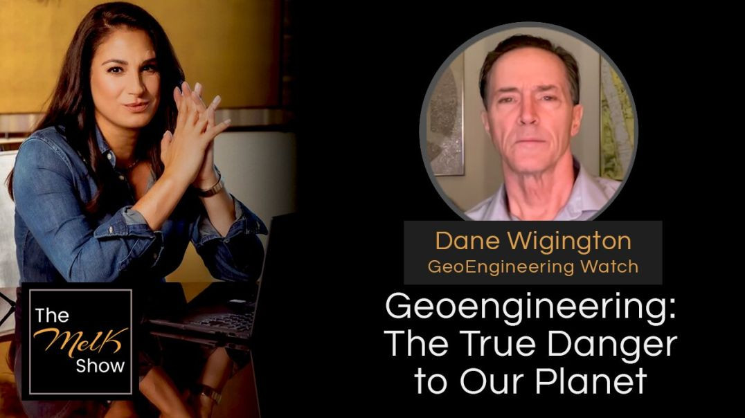 Mel K & Dane Wigington | Geoengineering: The True Danger to Our Planet | 4-15-24