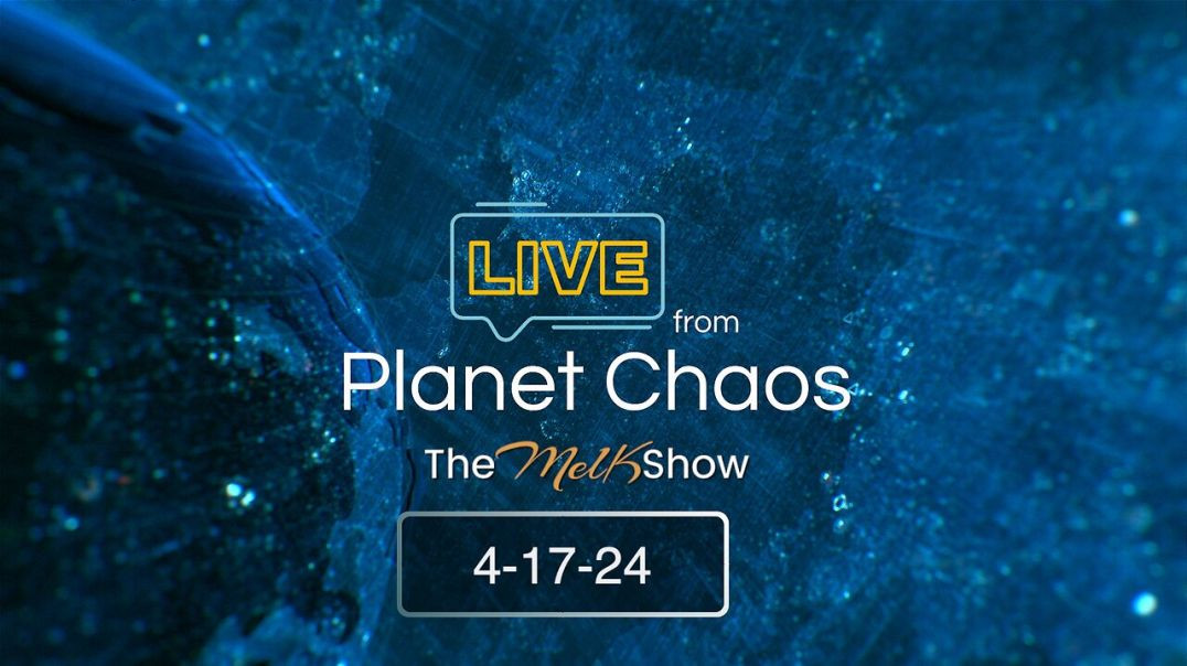 ⁣Live From Planet Chaos w⧸ Mel K And Rob K 4-17-24