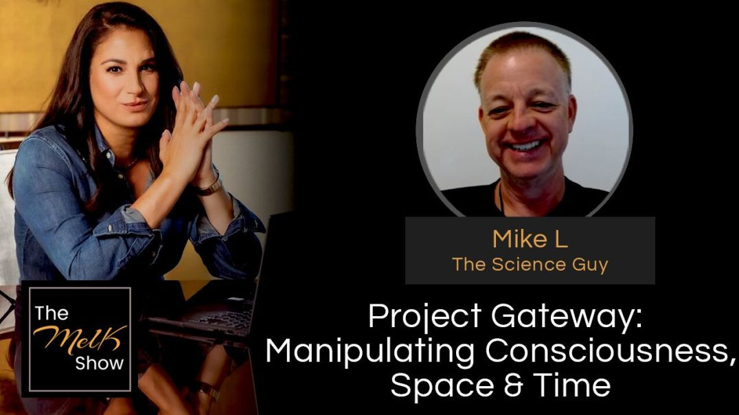 ⁣Mel K & Mike L | Project Gateway: Manipulating Consciousness, Space & Time | 4-26-24