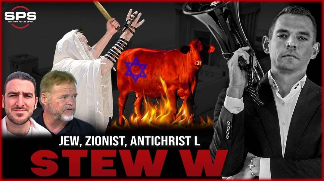 ⁣LIVE: Stew BREAKS Internet, DOMINATES Red Heifer SACRIFICE Debate Against Jew & ANTICHRIST Enabl