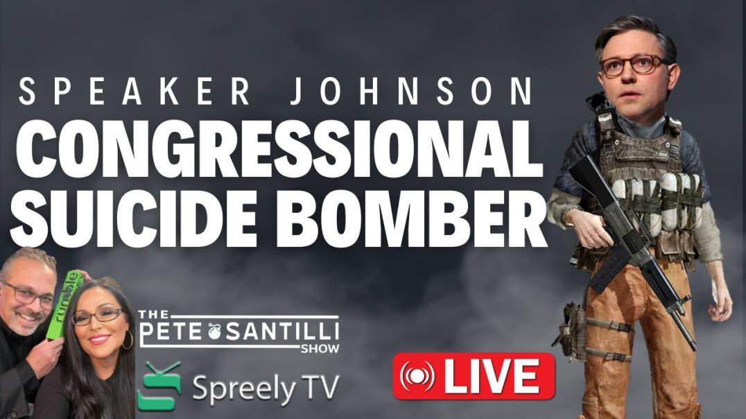 ⁣SPEAKER JOHNSON IS EQUIVALENT OF A CONGRESSIONAL SUICIDE BOMBER [The Pete Santilli Show #4026 9AM]