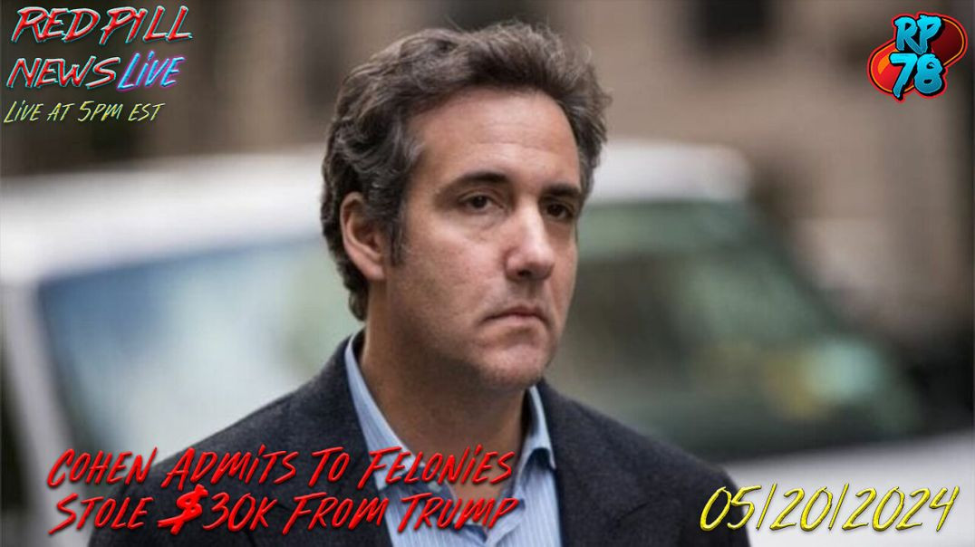 ⁣Cohen Saves Trump - Admits To Lies, Theft & Multiple Felonies on Red Pill News Live