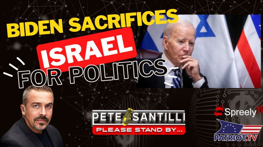 ⁣BIDEN SACRIFICES ISRAEL FOR POLITICS [Pete Santilli #4060-9AM]