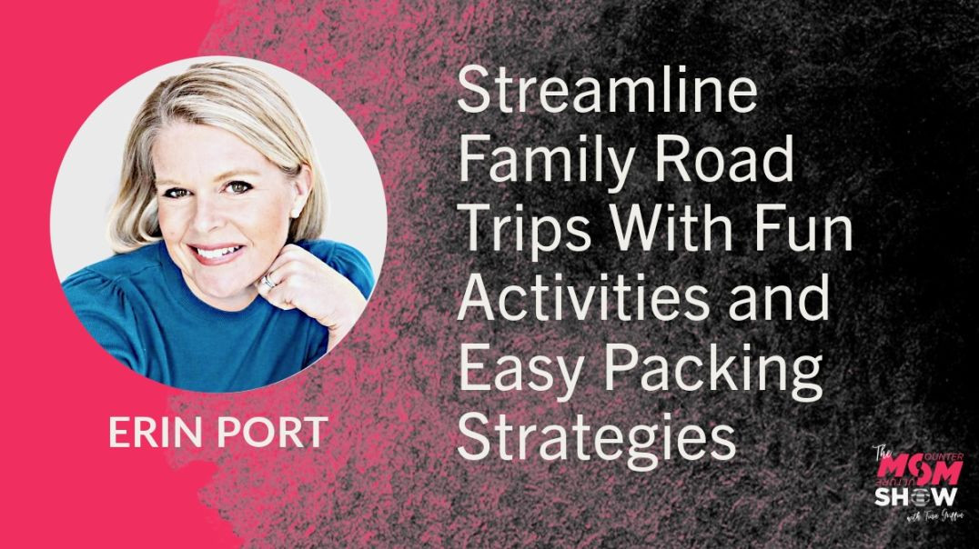 ⁣Ep610 - Streamline Family Road Trips With Fun Activities and Easy Packing Strategies - Erin Port