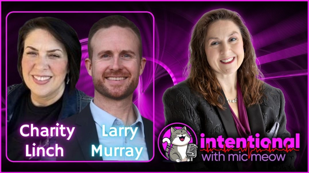 Intentional Ep 228:  "Winning The RNC" with Charity Linch and Larry Murray