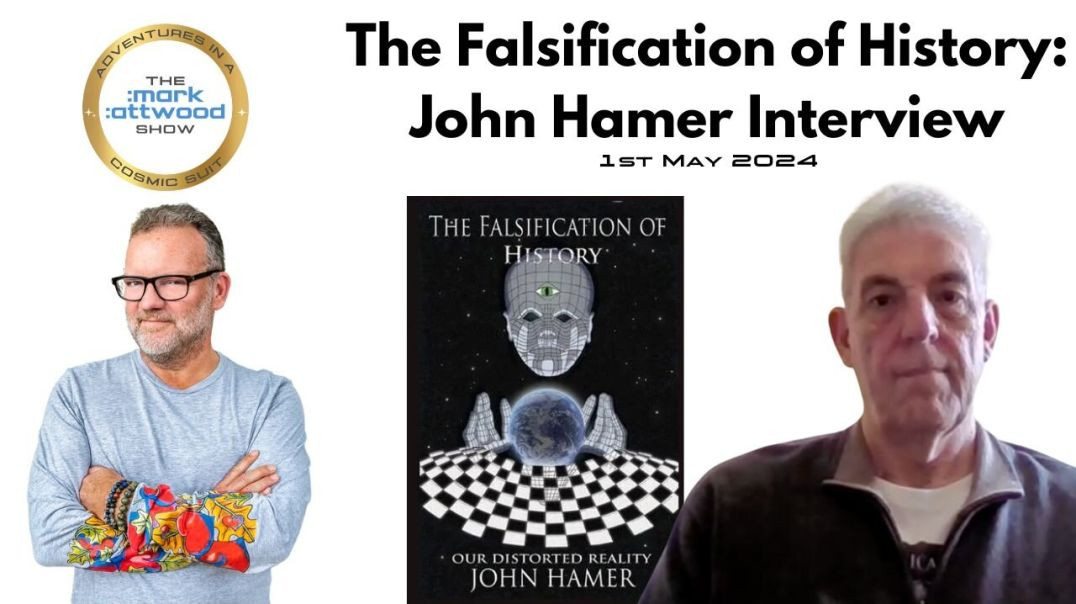 ⁣The Falsification of History: John Hamer - 1st May 2024