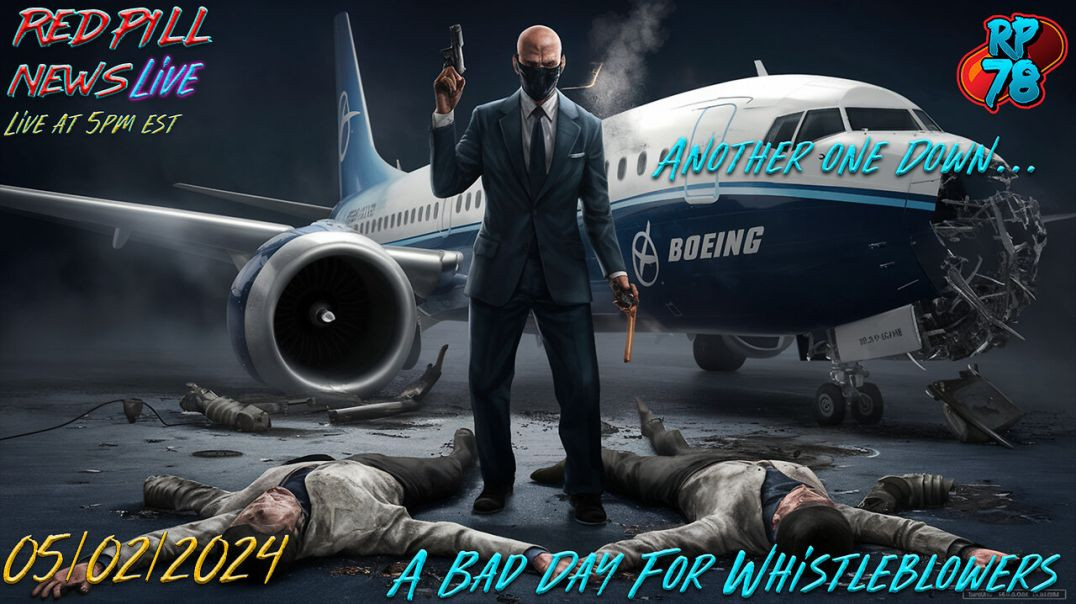 ⁣Bad Day To Be a Boeing Whistleblower on Red Pill News Live