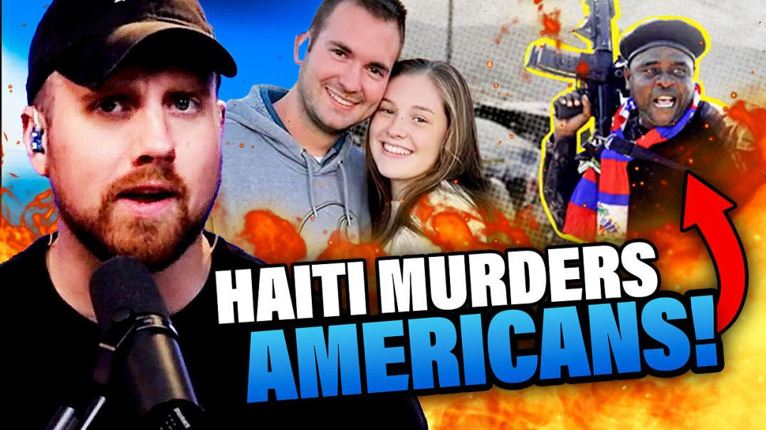 ⁣SHOCKING: American Couple MURDERED by Haitian Gangs - CONNECTED to US Government | Elijah Schaffer