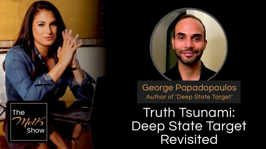 ⁣Mel K & George Papadopoulos | Truth Tsunami: Deep State Target Revisited | 6-29-24
