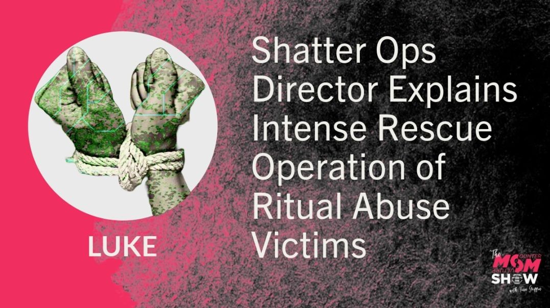 ⁣Ep628 Luke - Shatter Ops Director Explains Intense Rescue Operation of Ritual Abuse Victims - Luke