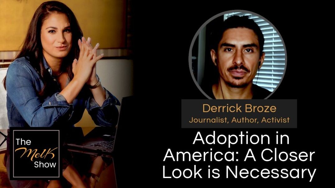 ⁣Mel K & Derrick Broze | Adoption in America: A Closer Look is Necessary | 6-27-24