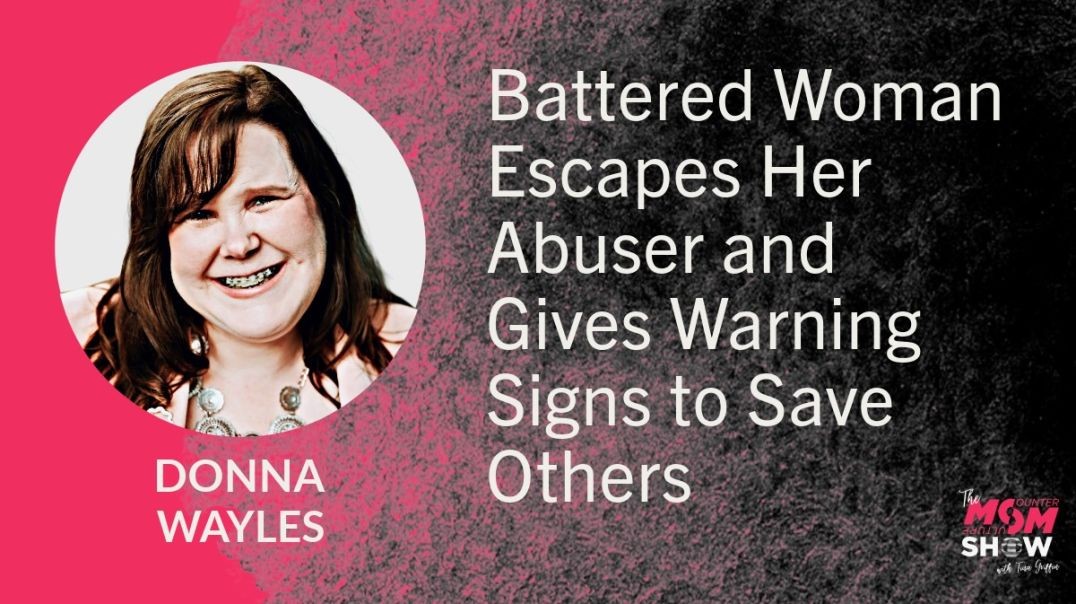 ⁣Ep625 - Battered Woman Escapes Her Abuser and Gives Warning Signs to Save Others - Donna Wayles