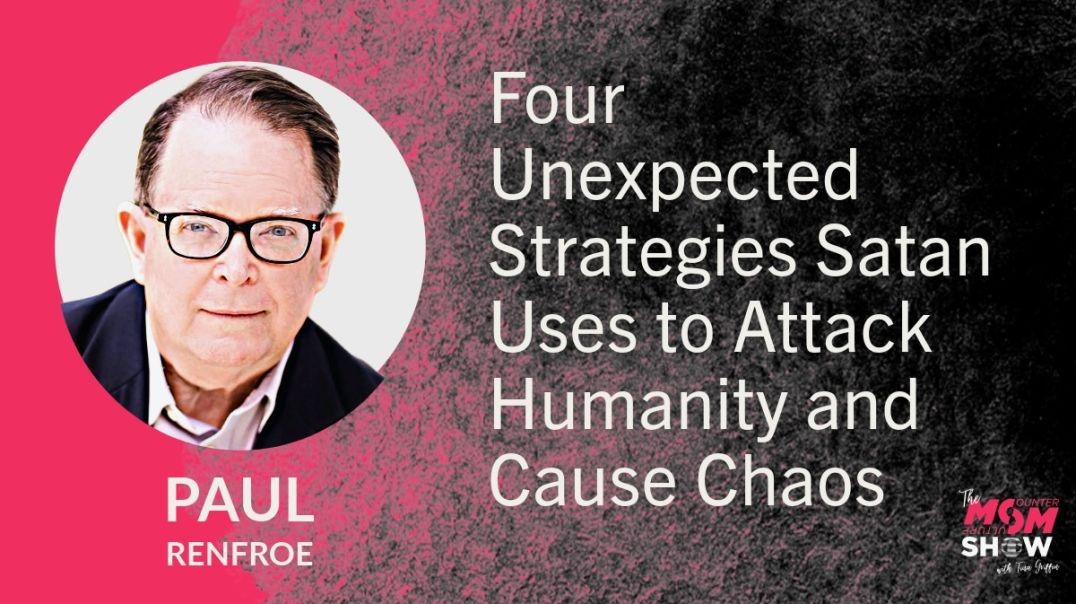 ⁣Ep629 - Four Unexpected Strategies Satan Uses to Attack Humanity and Cause Chaos - Paul Renfroe