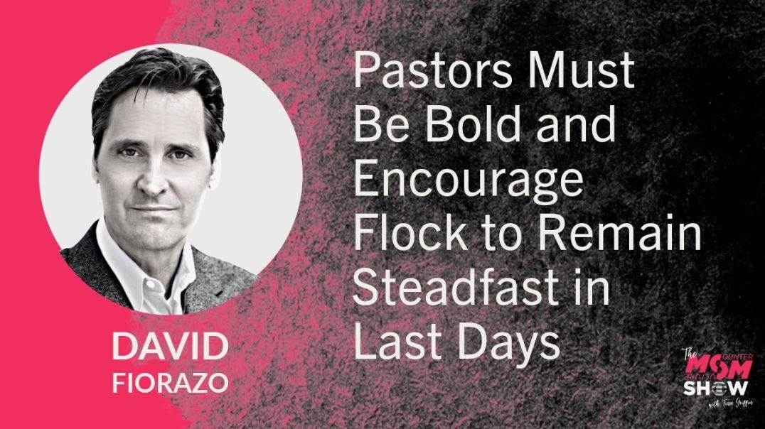 ⁣Ep634 - Pastors Must Be Bold and Encourage Flock to Remain Steadfast in Last Days - David Fiorazo
