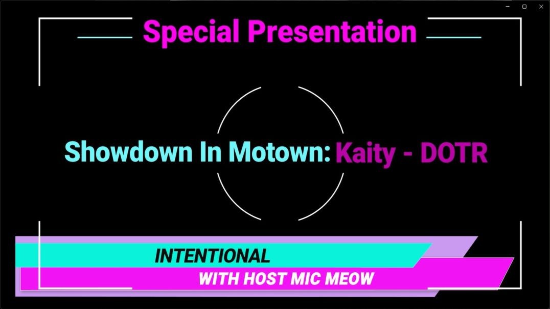 An 'Intentional' Special: "Showdown In Motown" with Kaity - DOTR